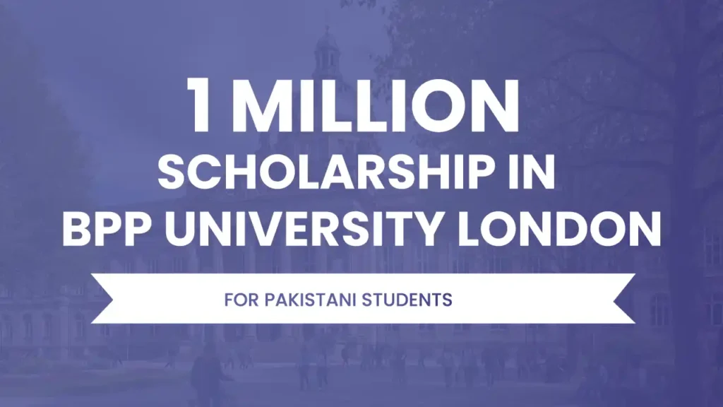 BPP University in London Scholarships for Pakistani Students