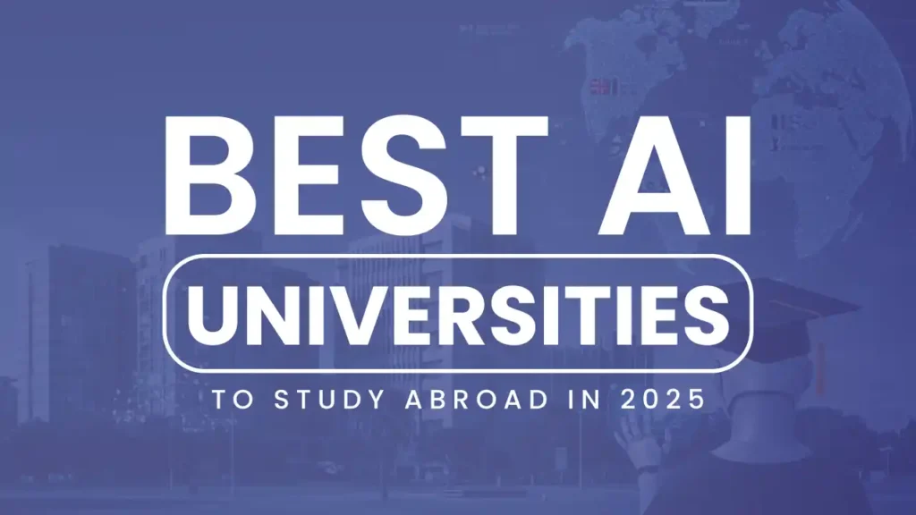 Best AI Universities to Study Abroad in 2025