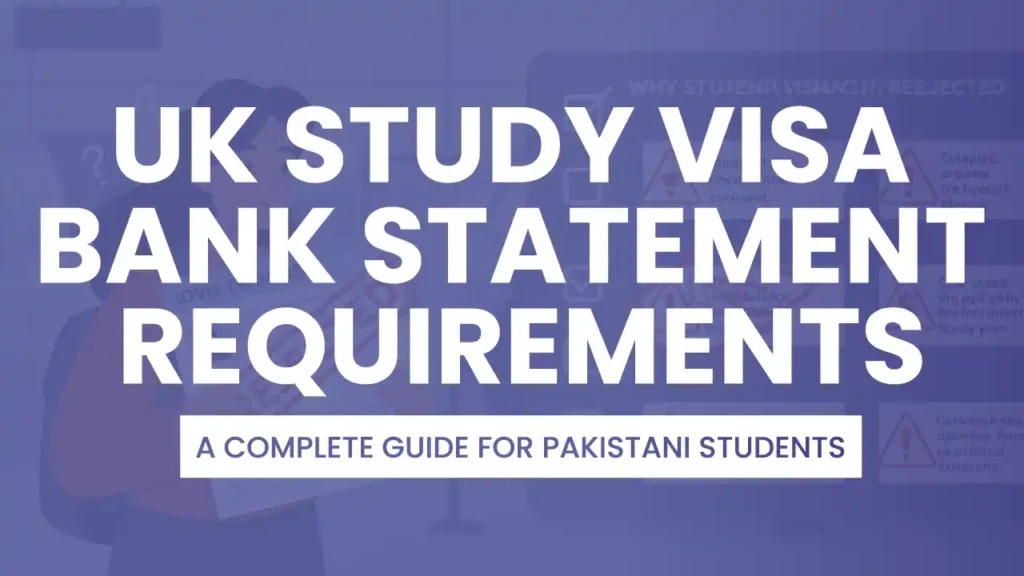 UK study visa bank statement requirements for Pakistani students – SMi Consultant