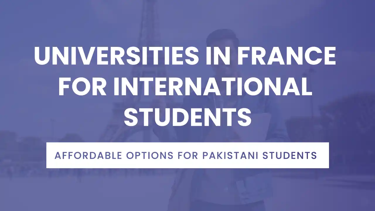 Top universities in France for international students from Pakistan