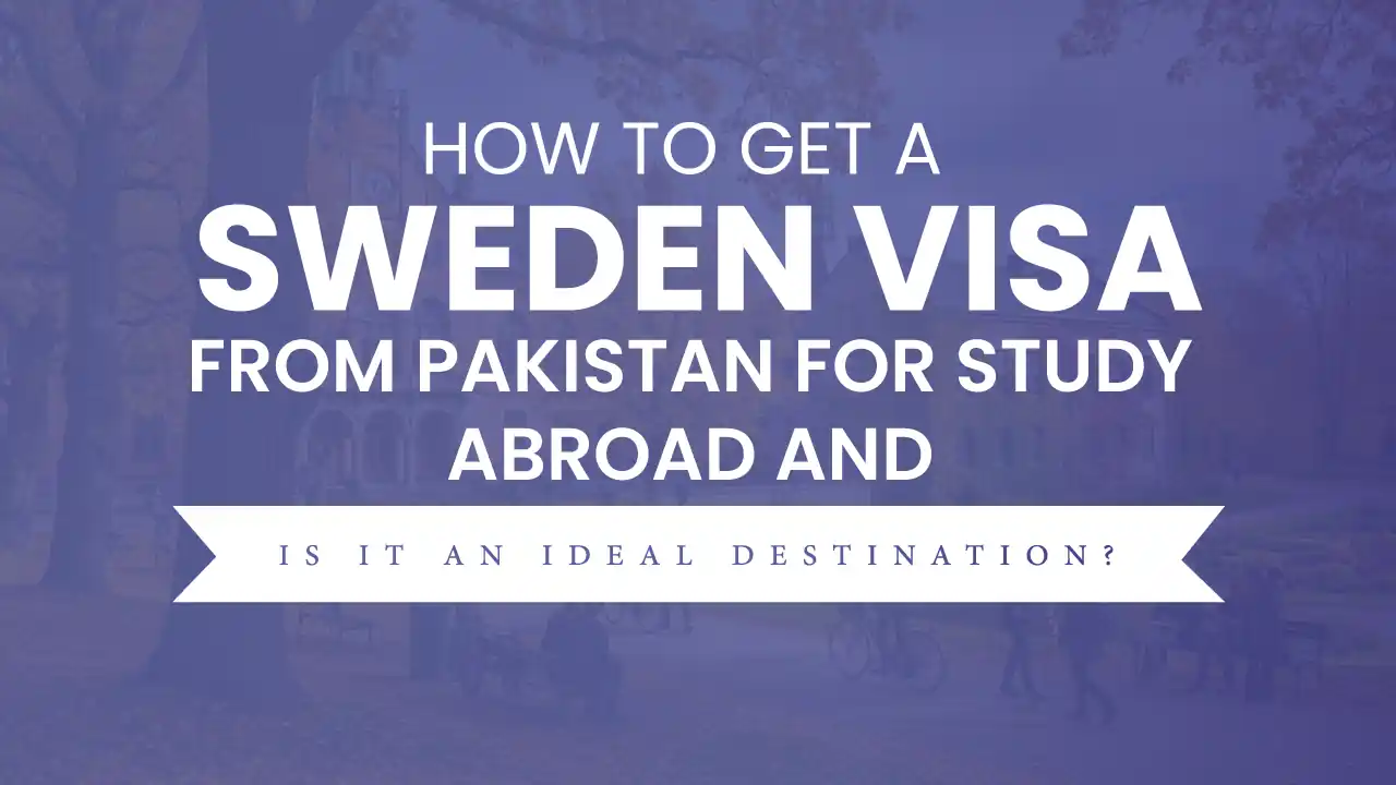 Sweden visa from Pakistan for study abroad students planning higher education