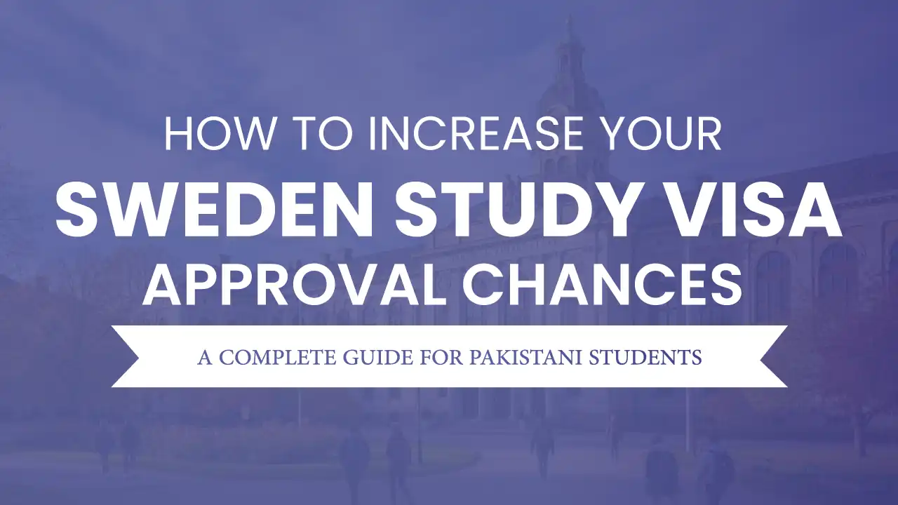 Sweden Study Visa approval process guide for Pakistani students 2026