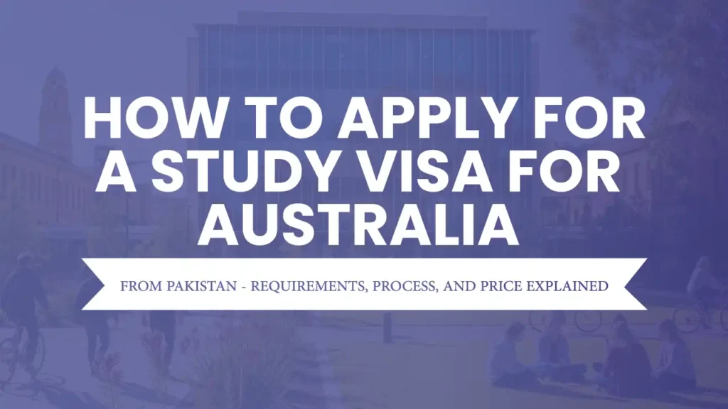 Study visa for Australia from Pakistan process with student preparing documents and visa application