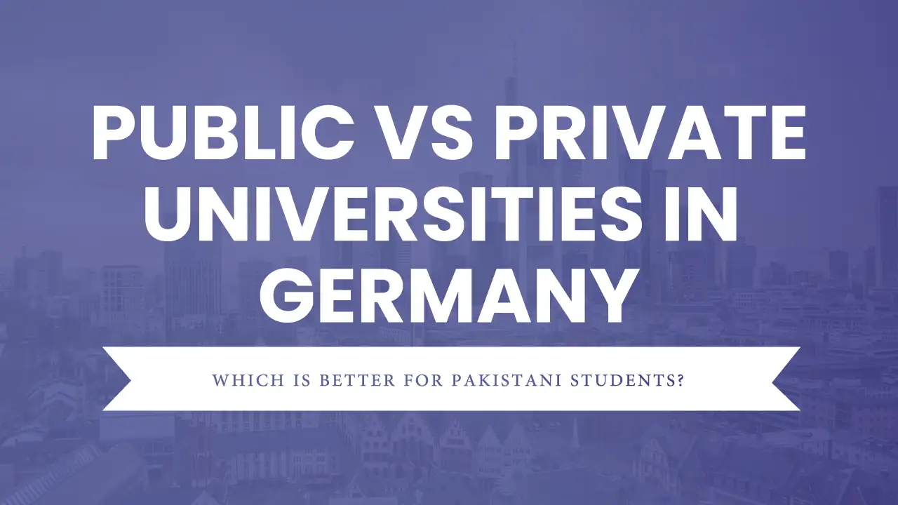 Public vs private universities in Germany comparison for Pakistani students