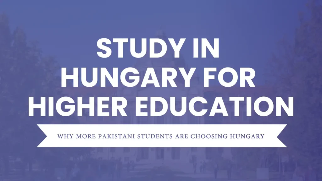 More and more Pakistani students are choosing to study in Hungary for higher education