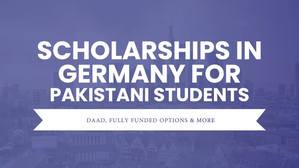 Explore Scholarships in Germany for Pakistani students