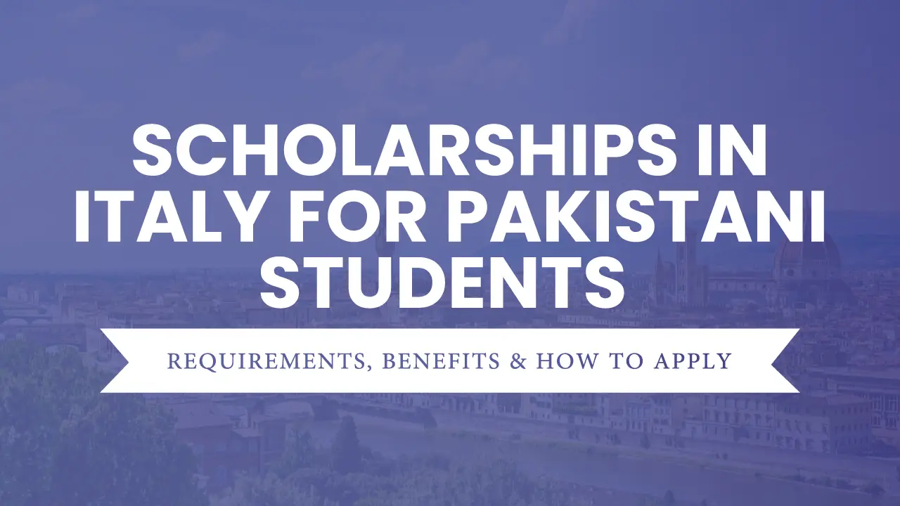 Scholarships in Italy for Pakistani students pursuing bachelor's and master's degrees